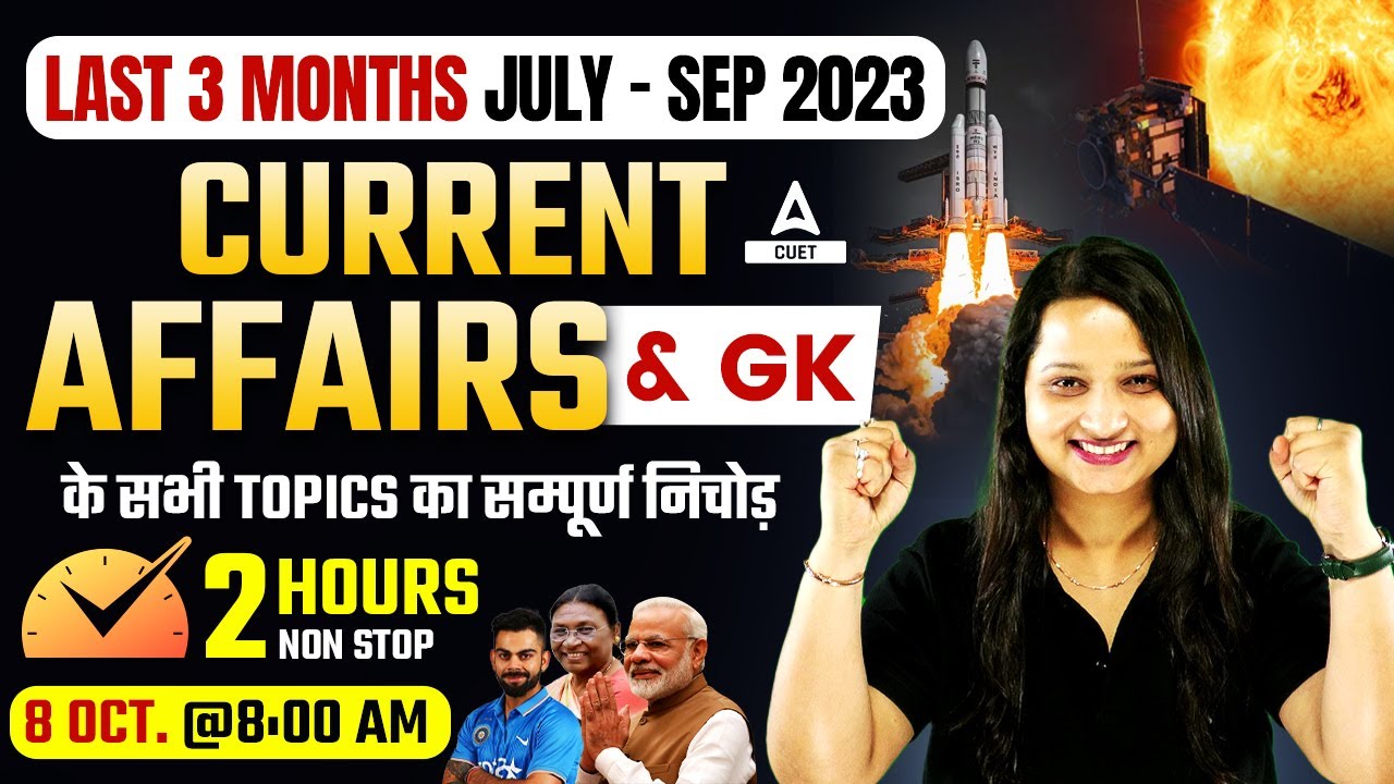 Last 3 Months Current Affairs 2023 ( July to September ) - YouTube