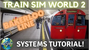 BAKERLOO LINE 1972 TUBE STOCK TRAIN SYSTEMS TUTORIAL | TRAIN SIM WORLD 2