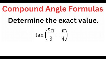 EXACT Value Of tan(5pi/3 + pi/4)