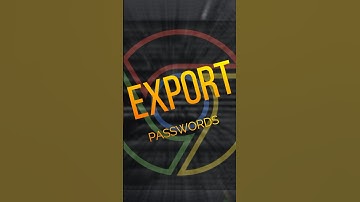 Export Google Chrome Passwords