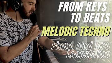 Captivating Fusion: Piano, Akai MPC, Loopstation - Live Melodic Techno