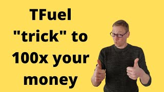 Theta Fuel (TFuel) could 100x your money if you do this...