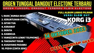 TERBARU ORGEN TUNGGAL DANGDUT  VERSI SLOW DUT KORG i3 2024 BASS GLEDUK GLER JOS COVER(ALBIN CHANEL)