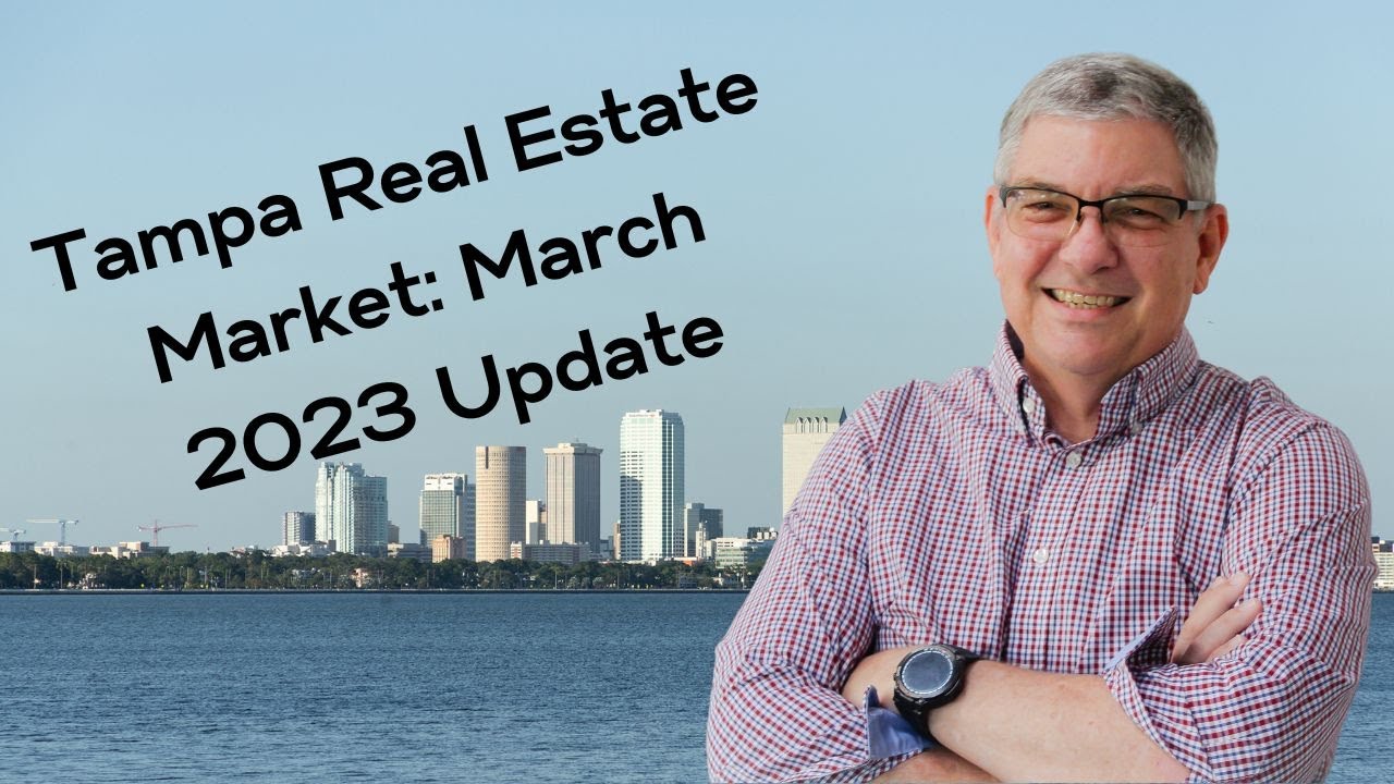 Tampa Real Estate Market March 2023 Update YouTube