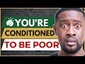 Ways You&#39;re PROGRAMMED to be Poor | Wealth Nation