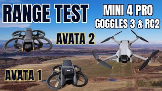 Range Test Mini 4 Pro with Goggles 3 and RC2 vs Avata 2 and Avata 1