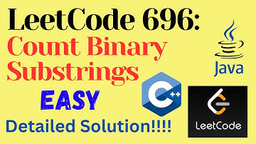 LeetCode 696 : Count Binary Substrings || EASY || C++ || JAVA || Detailed Solution