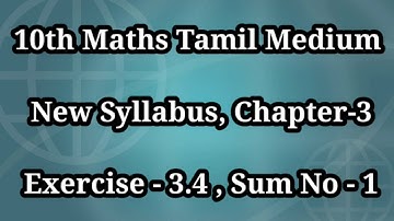 10th Maths Tamil Medium New Syllabus||Chapter 3 Exercise 3.4 Sum No 1