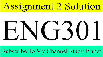 ENG301 Assignment No 2 Solution Fall 2019 & 2020 | Study Planet