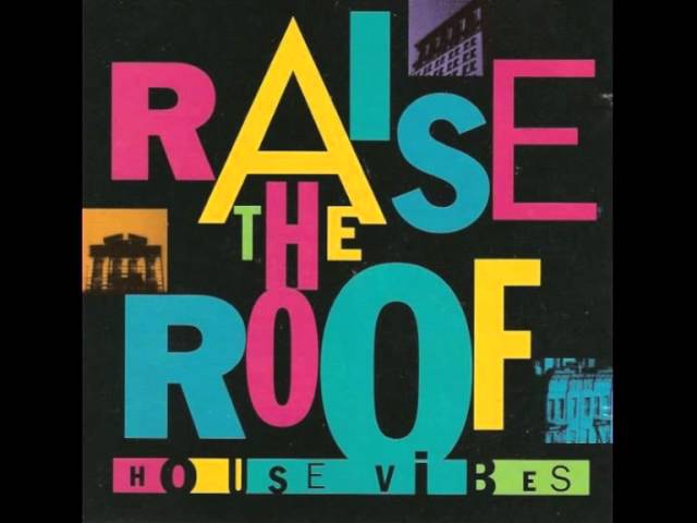 Raise The Roof - Why I Like It (Smooth Shit Mix)