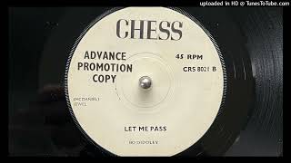 Bo Diddley - Let Me Pass (Chess) 1965
