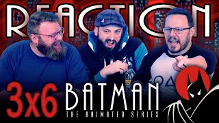 Batman: The Animated Series 3x6 REACTION!! 