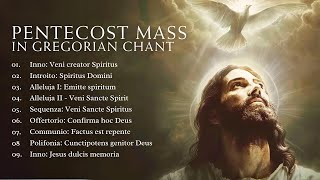Mass in Gregorian Chant: Missa de Solemnitate Pentecostes (Pentecost Mass)