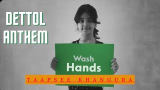 Dettol Anthem Dettol Latest Ad Dettol New Ad Tapsee Khangura