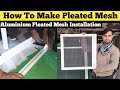 How To Make Pleated Mesh🔥| Pleated Mesh For Balcony | Pleated Mesh Door Delhi | Pleated Mesh Window