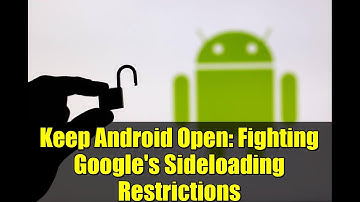 Keep Android Open: Fighting Google