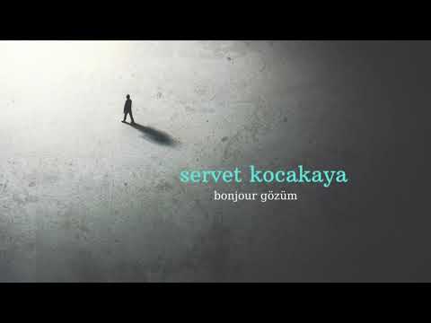 Servet Kocakaya  - Bonjour Gözüm (Official Audio) #BonjourGözüm