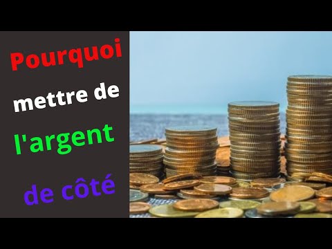 Pourquoi mettre de l'argent de coté ?