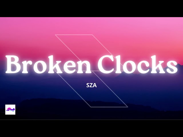 Broken Clocks 1 Hour - SZA class=