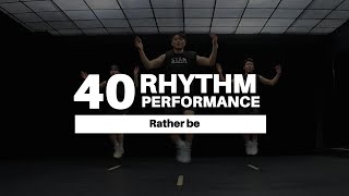 Rp40 Rhythm Performance  Rather Be L 
