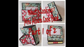 What's Cookin Mini Album and Recipe Book Tutorial Part 1 of 2