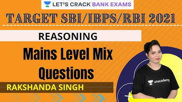 Mains Level Mix Questions | Reasoning | SBI Clerk 2021 | Rakshandaa Singh