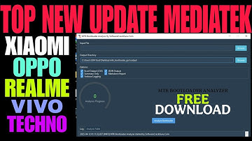 💥 TOP New Update Mediatek | All MTK Bootloader Analyzer - MTK Bootloader Analyzer Tool Free Download