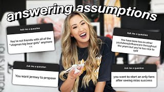 answering your assumptions about me......