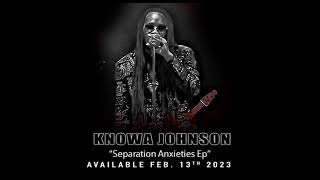 Video thumbnail of "Knowa Johnson | Time Warp | Separation Anxieties 2023"