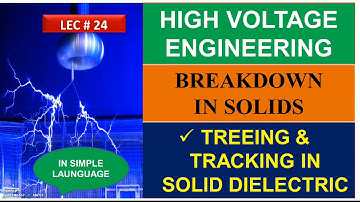 Treeing Tracking mechanism of solid dielectrics |High Voltage Engineering #treeing #tracking #viral
