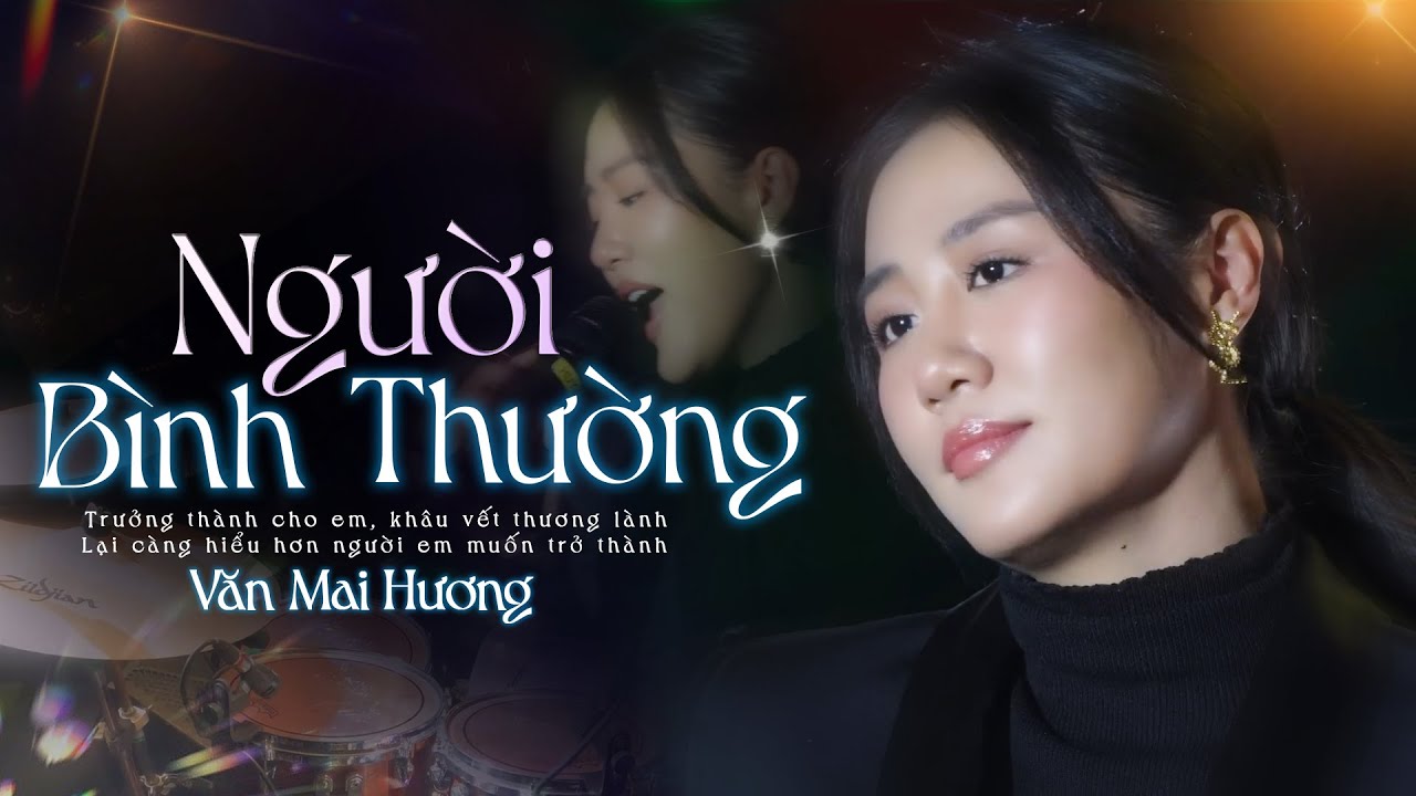 VĂN MAI HƯƠNG Duyên Dáng Trên Sân Khấu Khi Live Loạt Hit Mới Nhất | Người Bình Thường,Đại Minh Tinh