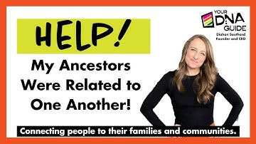 Help! My Ancestors Were Related to Each Other!