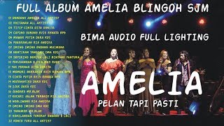 FULL ALBUM AMELIA BLINGOH SJP