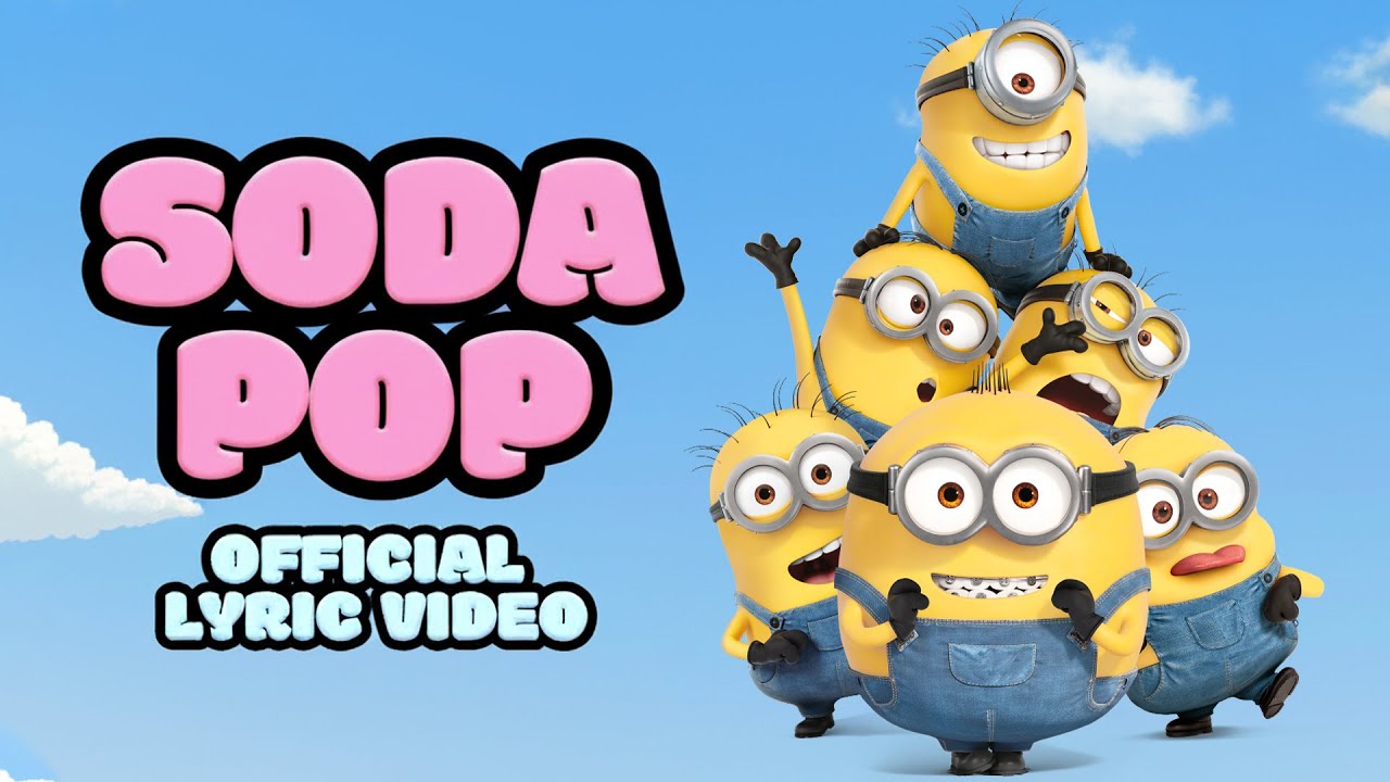 Despicable Me - Minions - Compilation X SODA POP (Official Music Cover)