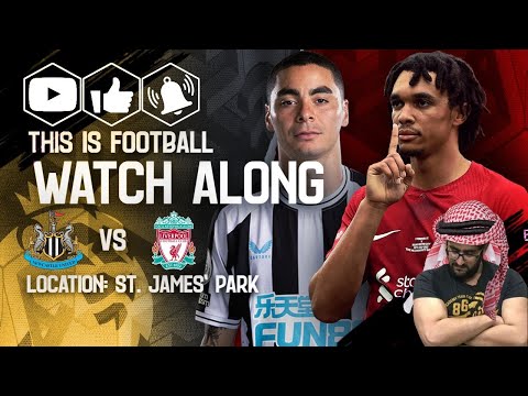 LIVERPOOL VS NEWCASTLE LIVE STREAM WATCHALONG! PREMIER LEAGUE LIVE STREAM WATCHALONG!