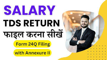How to File TDS Return Form 24Q with Annexure II ft @skillvivekawasthi