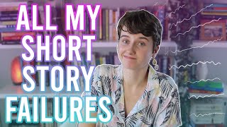 All The Short Stories I Couldn't Make Work (exposing my writing failures)
