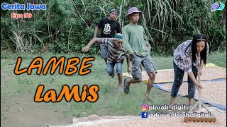 LAMBE LAMIS || Eps 90 || Cerita Jawa