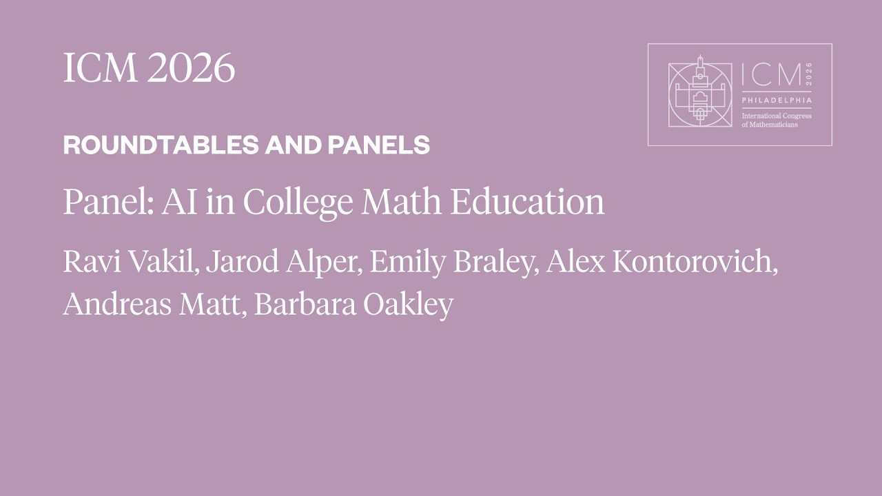 ICM 2026 Panel - AI in College Math Education
