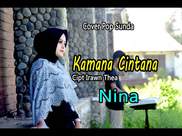 NINA - KAMANA CINTANA (Official Music Video) | Pop Sunda class=