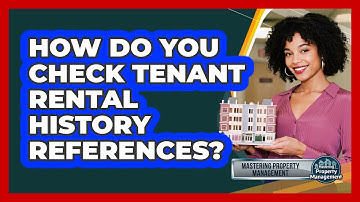 How Do You Check Tenant Rental History References?