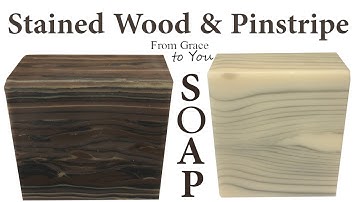 Making "Stained Wood" and "Pinstripes" Cold Process Soap