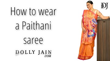 How to wear a Paithani Saree | Dolly Jain saree draping styles