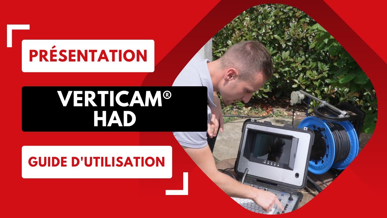 Guide d'utilisation de la Verticam®  - Caméra d'inspection verticale