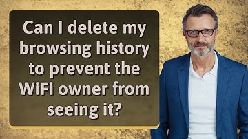 Can I delete my browsing history to prevent the WiFi owner from seeing it?
