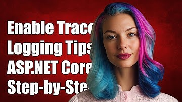 How to Enable Trace Logging in ASP.NET Core: A Step-by-Step Guide