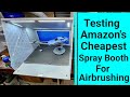 Testing amazons cheapest spray booth for airbrushing
