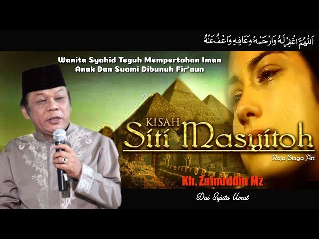 Kisah Siti Masyitoh Wanita Teguh Mempertahankan Iman - Ceramah KH Zainuddin MZ class=