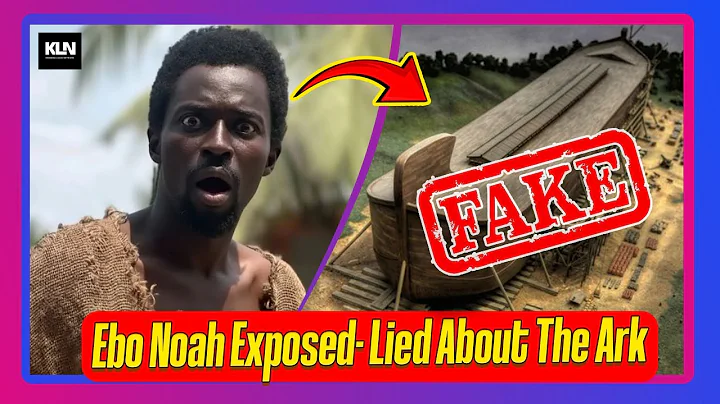 Ebo Noah £xposed & Lied About The Ark- New Evidence Drops