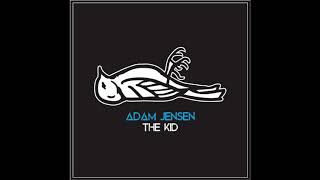 Adam Jensen - The Kid Official Audio